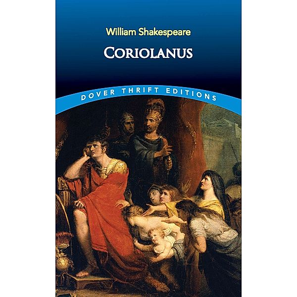 Coriolanus / Dover Thrift Editions: Plays, William Shakespeare