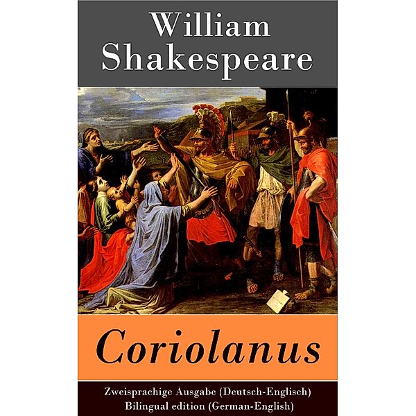 Coriolanus - Zweisprachige Ausgabe (Deutsch-Englisch) / Bilingual edition (German-English), William Shakespeare