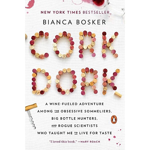 Cork Dork, Bianca Bosker