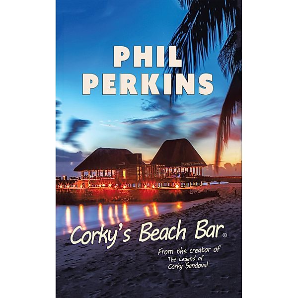 Corky's Beach Bar, Phil Perkins