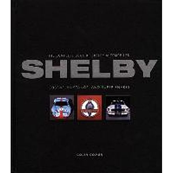 Cormer, C: Complete Book of Shelby Automobiles, Colin Cormer