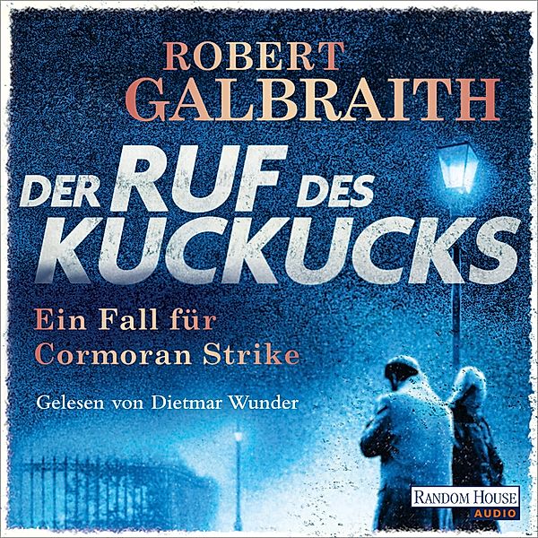 Cormoran Strike - 1 - Der Ruf des Kuckucks, Robert Galbraith