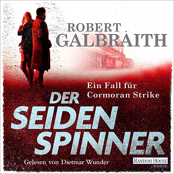 Cormoran Strike - 2 - Der Seidenspinner, Robert Galbraith