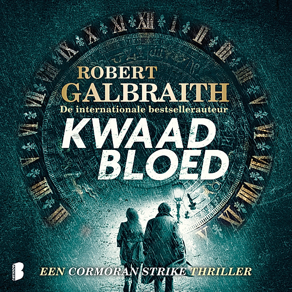 Cormoran Strike - 5 - Kwaad bloed, Robert Galbraith