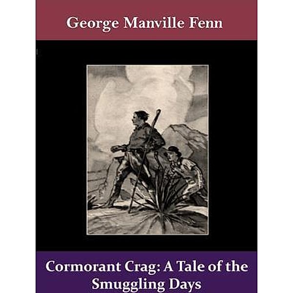 Cormorant Crag: A Tale of the Smuggling Days / Spotlight Books, George Manville Fenn