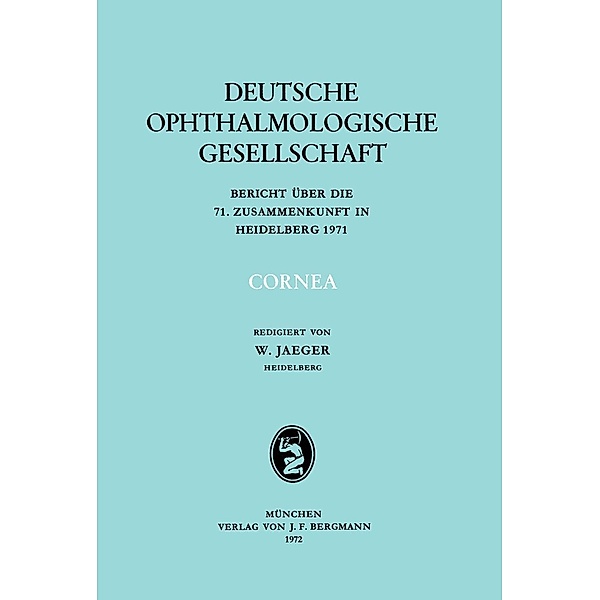 Cornea / Berichte über die Zusammenkünfte der Deutschen Ophthalmologischen Gesellschaft Bd.71