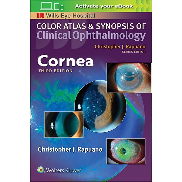 Cornea (Color Atlas and Synopsis of Clinical Ophthalmology), Christopher J. Rapuano