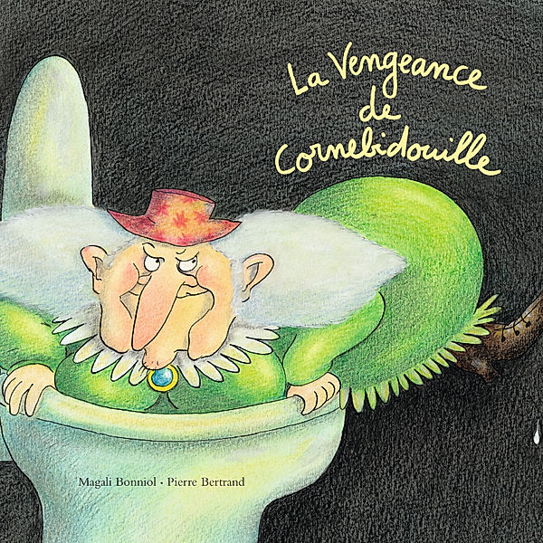 Cornebidouille - 2 - La vengeance de Cornebidouille, Pierre Bertrand