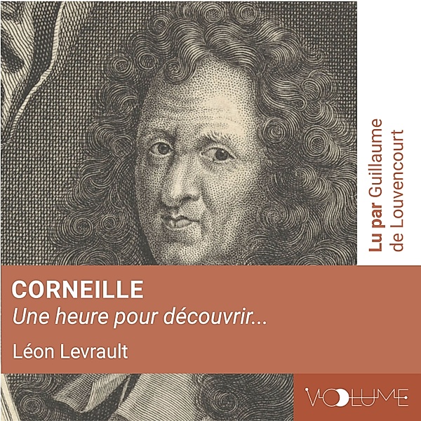 Corneille (1 heure pour découvrir), Léon Levrault