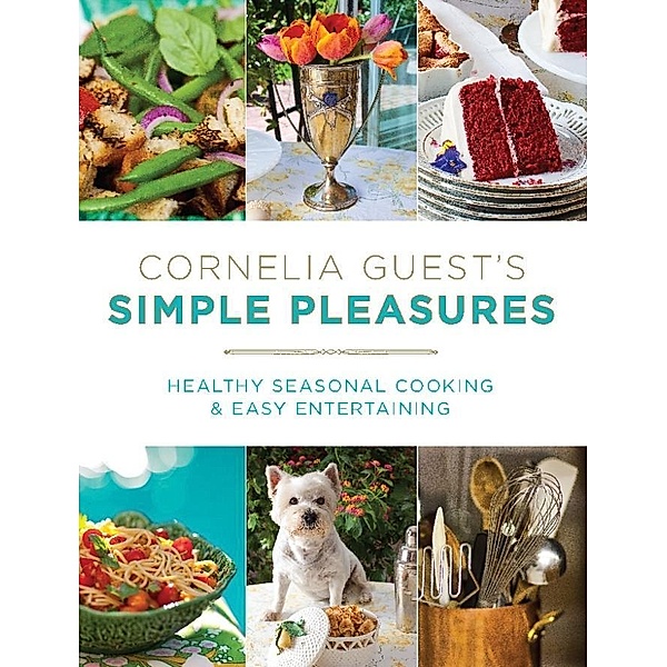 Cornelia Guest's Simple Pleasures, Cornelia Guest