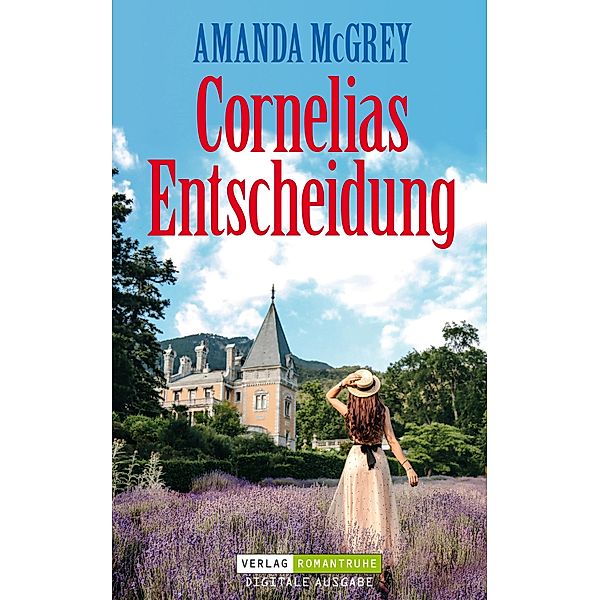 Cornelias Entscheidung, Amanda McGrey