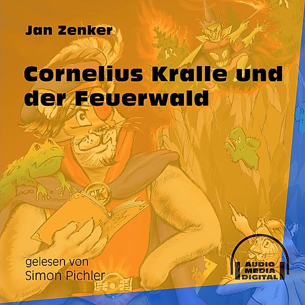 Cornelius Kralle und der Feuerwald, Jan Zenker