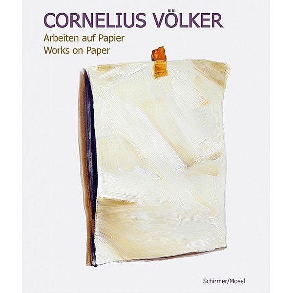 Cornelius Völker, Arbeiten auf Papier. Works on Paper, Cornelius Völker