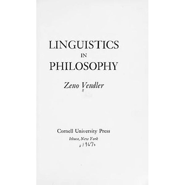 Cornell University Press: Linguistics in Philosophy, Zeno Vendler