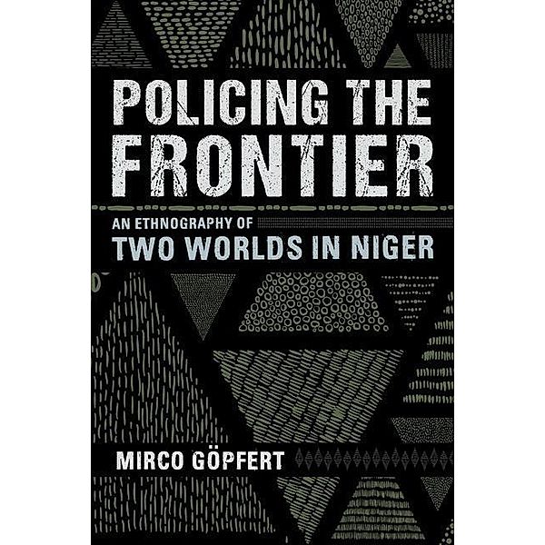 Cornell University Press: Policing the Frontier, Mirco Göpfert