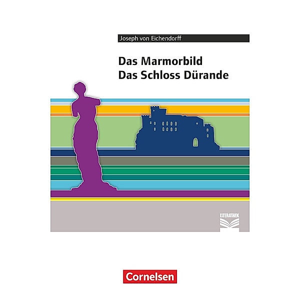 Cornelsen Literathek / Cornelsen Literathek - Textausgaben - Das Marmorbild, Das Schloss Dürande - Empfohlen für das 10.-13. Schuljahr - Textausgabe - Text - Erläuterungen - Materialien, Josef Freiherr von Eichendorff