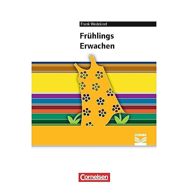 Cornelsen Literathek - Textausgaben - Frühlings Erwachen - Empfohlen für das 10.-13. Schuljahr - Textausgabe - Text - Erläuterungen - Materialien, Frank Wedekind