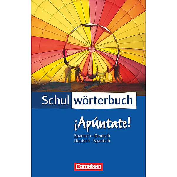 Cornelsen Schulwörterbuch - ¡Apúntate!