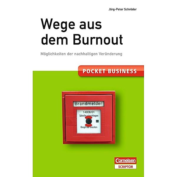 Cornelsen Scriptor - Pocket Business: Pocket Business. Wege aus dem Burnout, Jörg-Peter Schröder