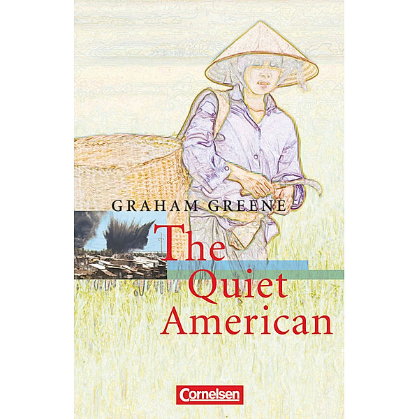 Cornelsen Senior English Library / The Quiet American - Textband mit Annotationen, Graham Greene