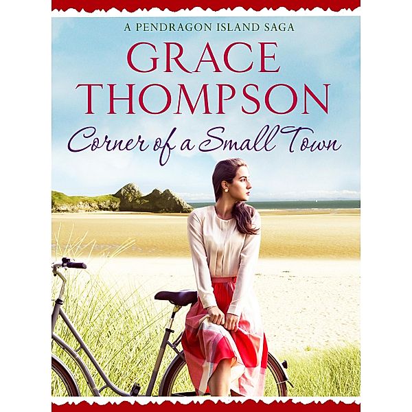 Corner of a Small Town / A Pendragon Island Saga Bd.1, Grace Thompson