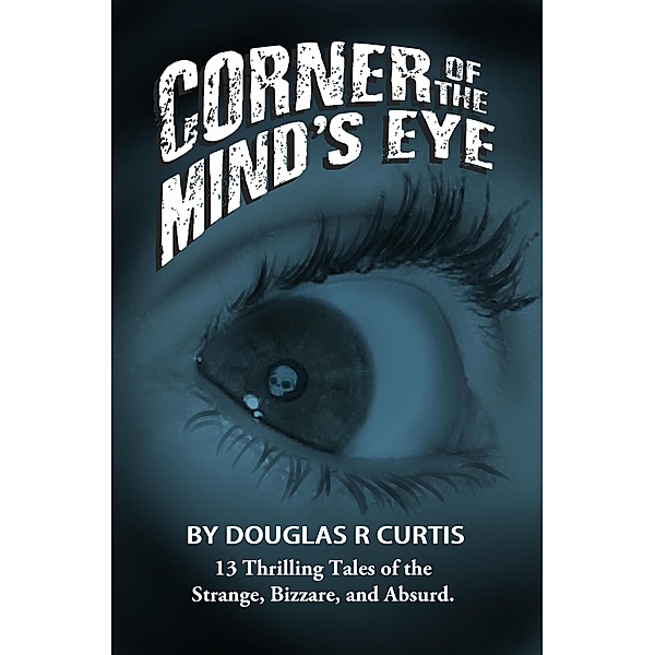 Corner of the Mind's Eye / Corner of the Mind's Eye, Douglas R. Curtis