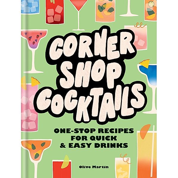 Corner Shop Cocktails, Olive Martin