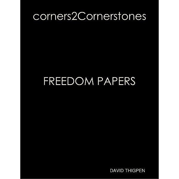 Corners2cornerstones Freedom Papers, David Thigpen