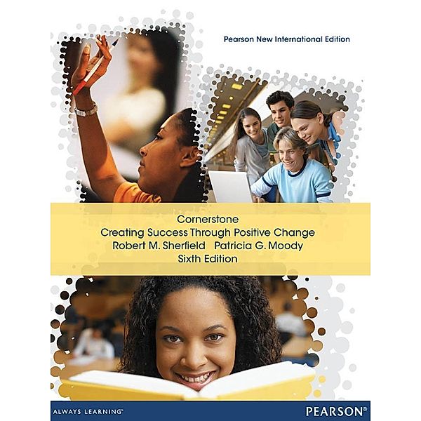 Cornerstone: Pearson New International Edition PDF eBook, Robert M. Sherfield, Patricia G. Moody