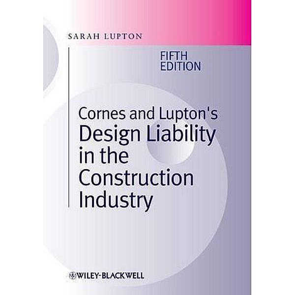 Cornes and Lupton's Design Liability in the Construction Industry, Sarah Lupton
