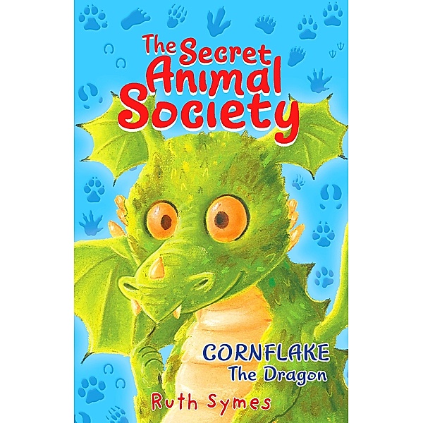 Cornflake the Dragon / Secret Animal Society Bd.1, Ruth Symes