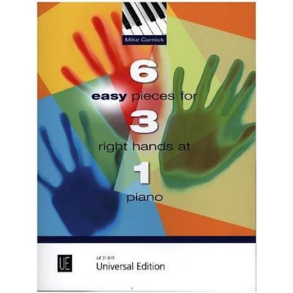 Cornick, M: 6 Easy Pieces for 3 Right Hands at 1 Piano, Mike Cornick