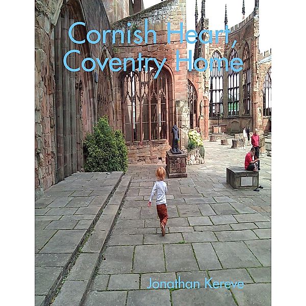 Cornish Heart, Coventry Home, Jonathan Kereve
