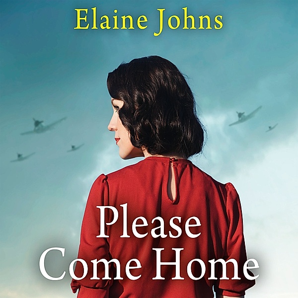 Cornish Wartime Story - 3 - Please Come Home, Elaine Johns