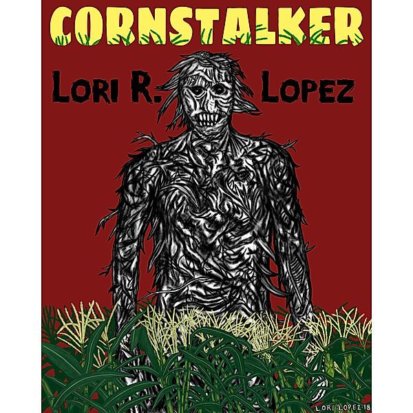 Cornstalker, Lori R. Lopez