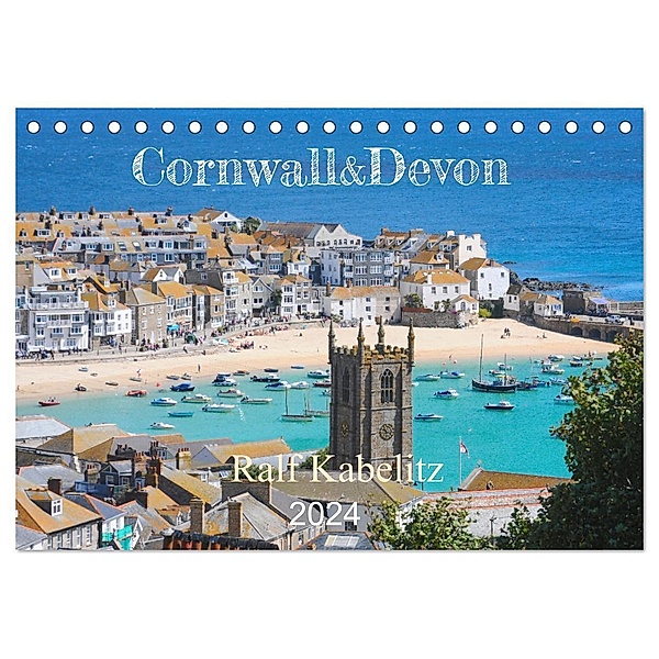 Cornwall & Devon 2024 (Tischkalender 2024 DIN A5 quer), CALVENDO Monatskalender, Ralf Kabelitz