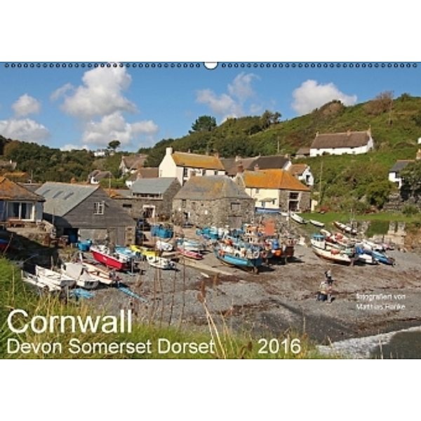 Cornwall - Devon Somerset Dorset (Wandkalender 2016 DIN A2 quer), MatthiasHanke