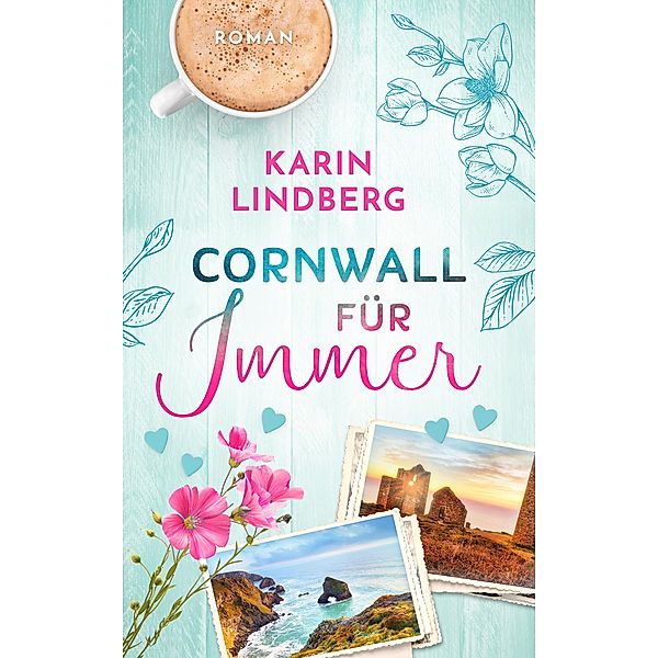 Cornwall für Immer / Küstensehnsucht Bd.2, Karin Lindberg