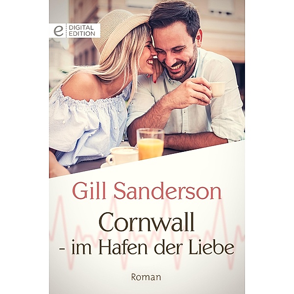 Cornwall - im Hafen der Liebe, Gill Sanderson