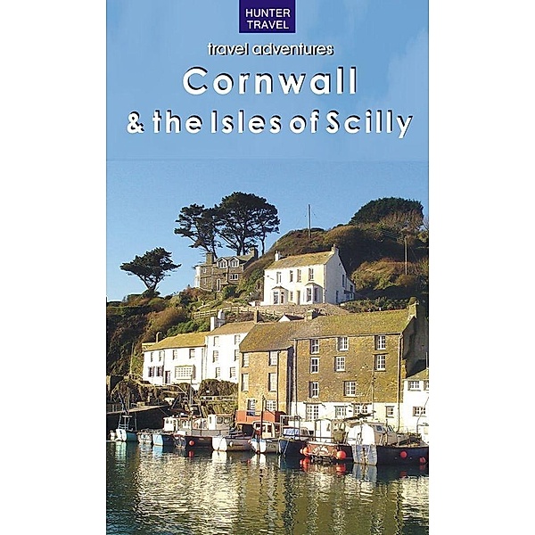Cornwall & the Isles of Scilly / Hunter Publishing, Annya Strydom