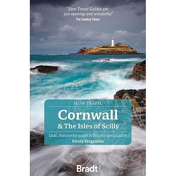Cornwall & the Isles of Scilly: Local, characterful guides to Britain's Special Places, Kirsty Fergusson