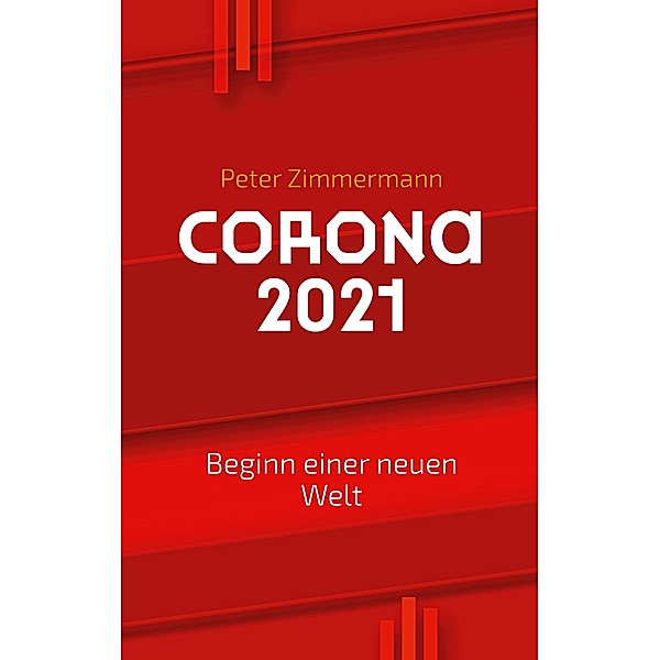 Corona 2021, Peter Zimmermann