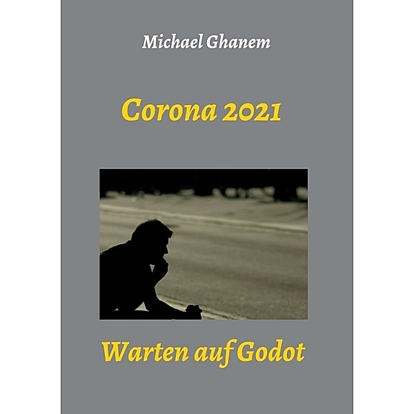 Corona 2021, Michael Ghanem