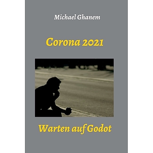 Corona 2021, Michael Ghanem