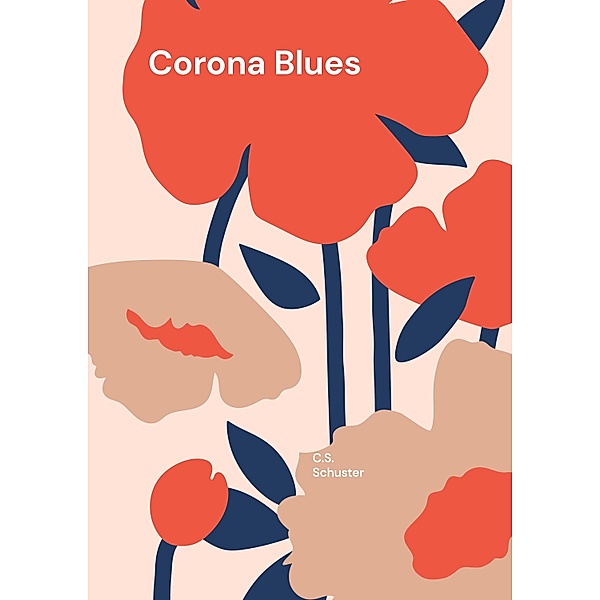 Corona Blues, C. S. Schuster