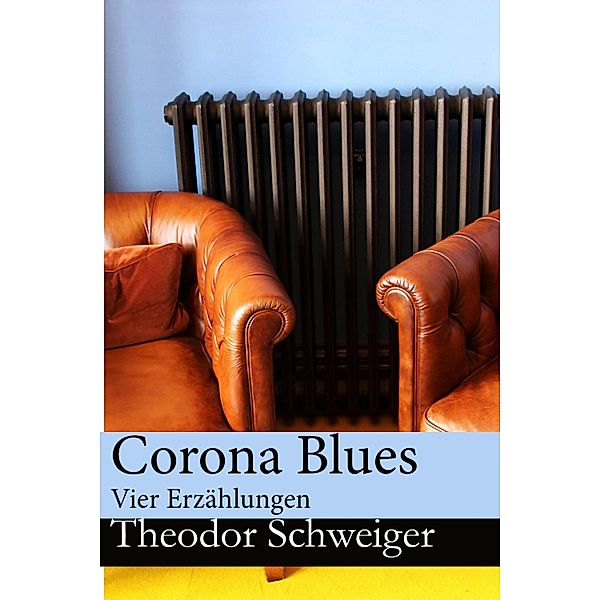 Corona Blues, Theodor Schweiger