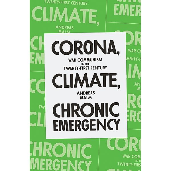 Corona, Climate, Chronic Emergency, Andreas Malm