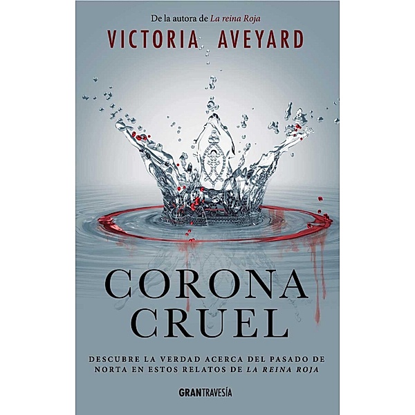 Corona Cruel / Reina Roja, Victoria Aveyard