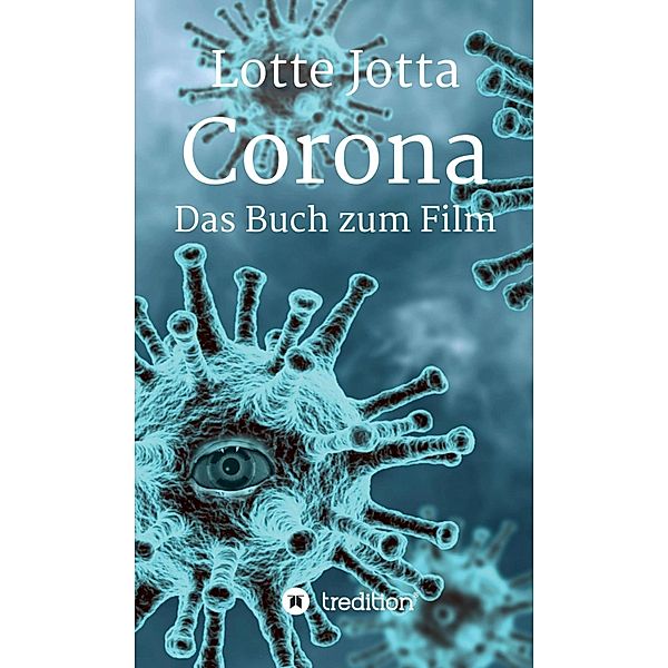 Corona - Das Buch zum Film, Lotte Jotta