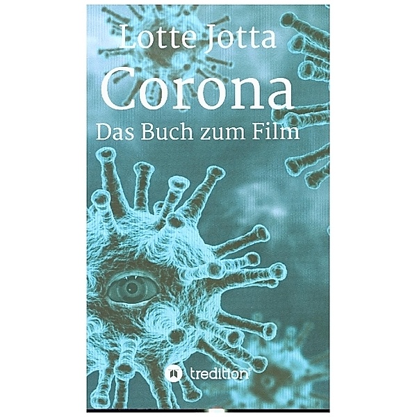 Corona - Das Buch zum Film, Lotte Jotta